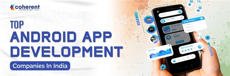 Android App Development Companies in India