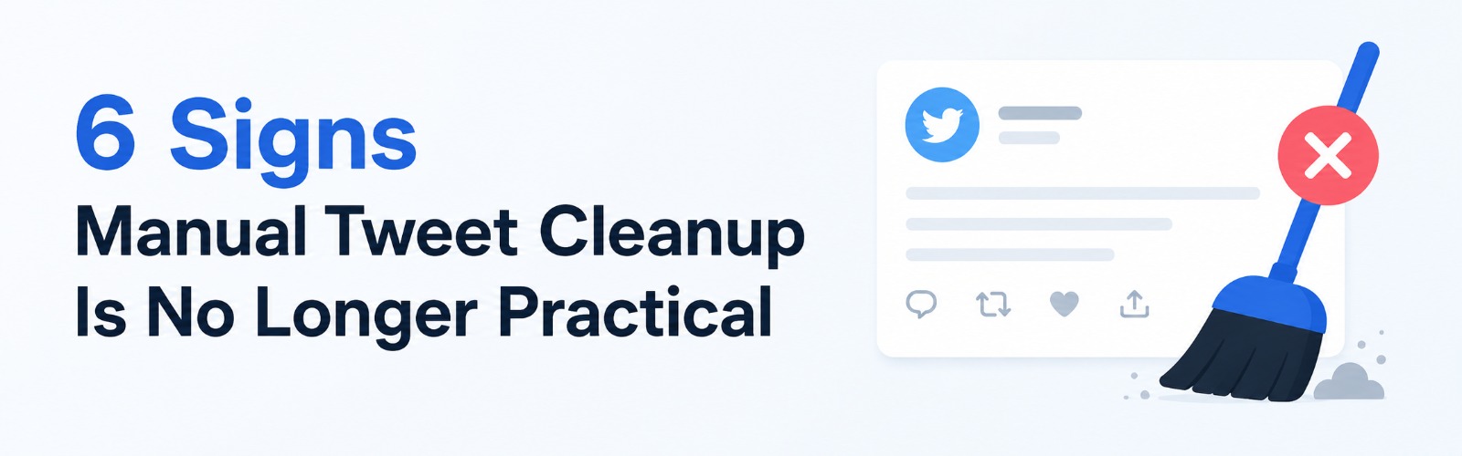 6 Signs Manual Tweet Cleanup
