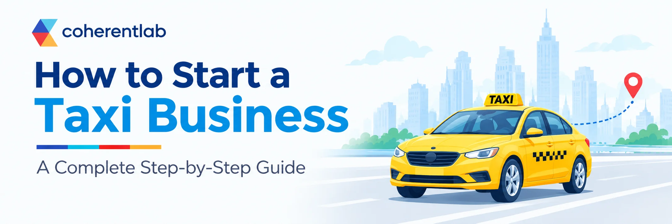 How to Start a Taxi Business: A Complete Step-by-Step Guide
