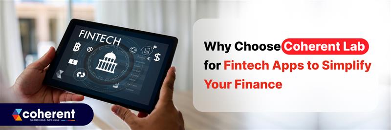 Why Choose Coherent Lab for Fintech App Development