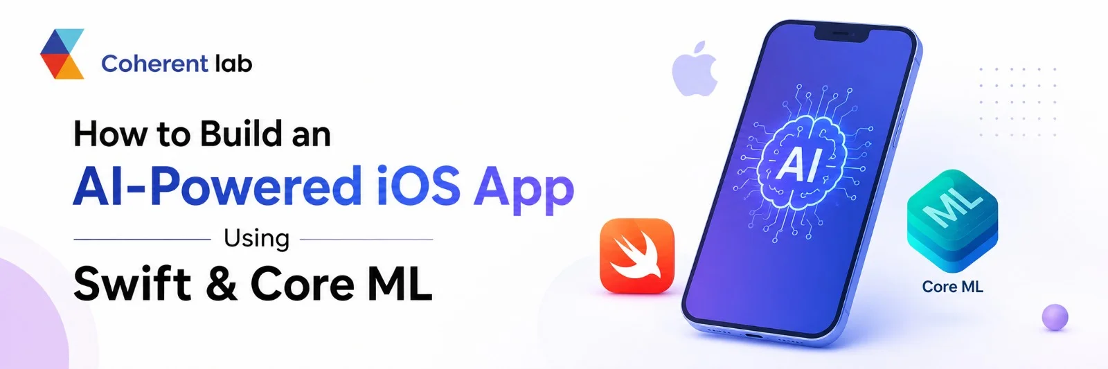 How to Build an AI-Powered iOS App Using Swift & Core ML