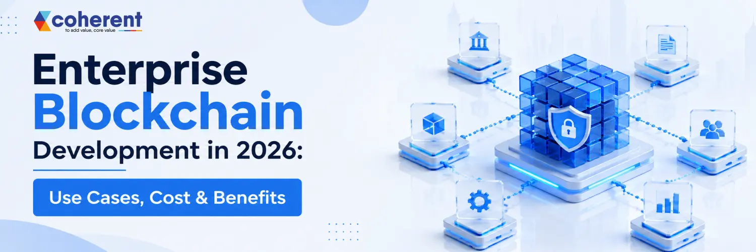 Enterprise Blockchain Development in 2026: Use Cases, Cost & Benefits