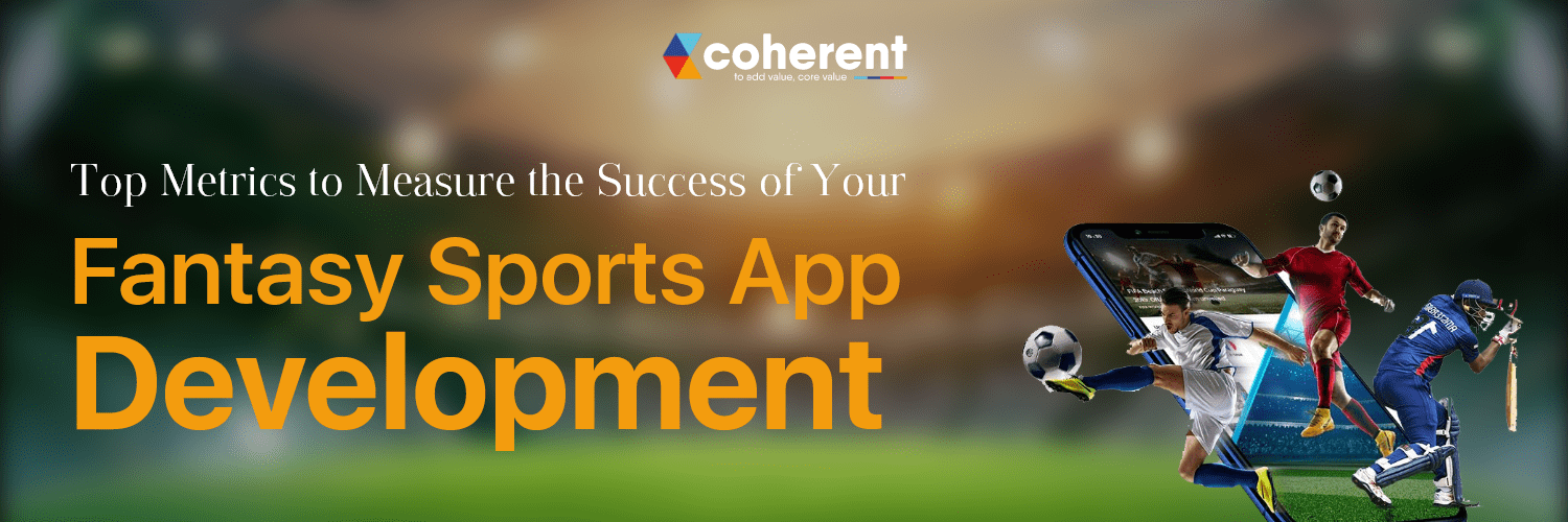 metrics to measure success of fantasy sports app development