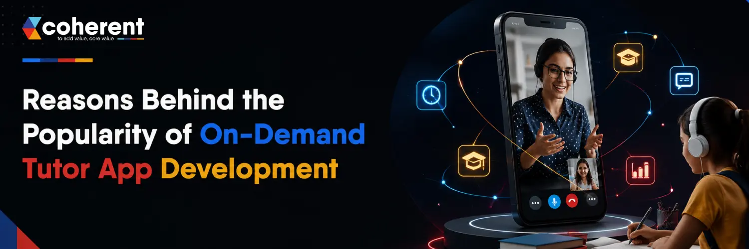 Reasons Behind the Popularity of On-Demand Tutor App Development