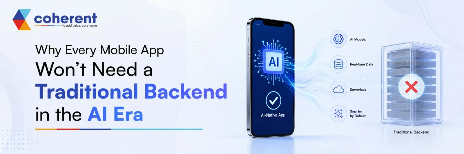 Why Every Mobile App Won’t Need a Traditional Backend in the AI Era
