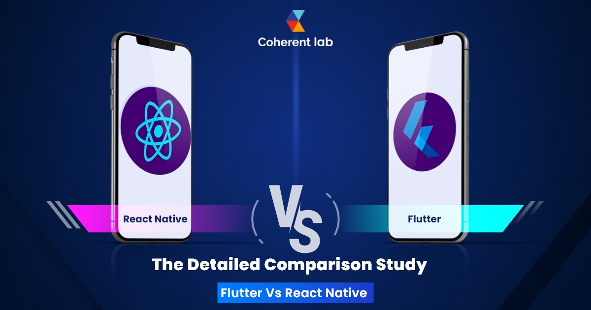 Flutter vs React Native - Coherent Lab