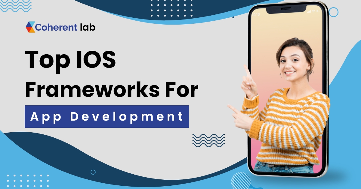 iOS Frameworks For App Development - Coherent Lab 