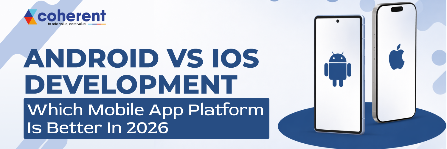 Android vs iOS Development: Best Platform for Apps in 2026
