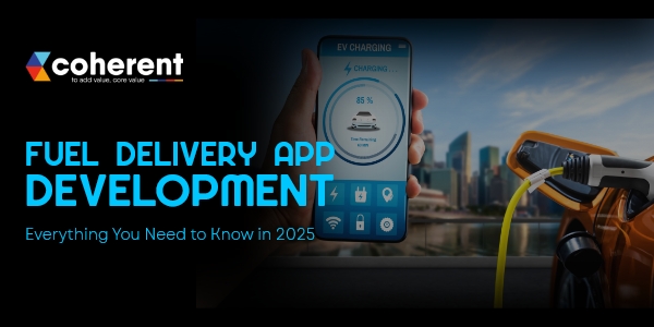 Fuel Delivery App Development in 2026: Cost, Features & Step-by-Step Guide