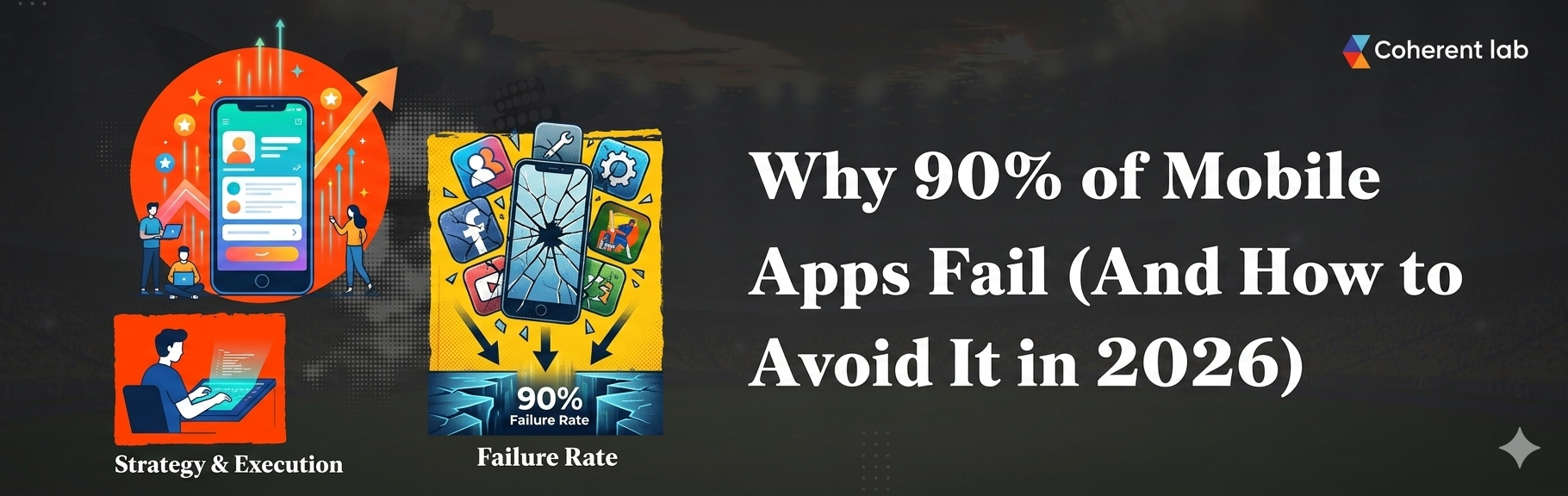 Top Reasons Mobile Apps Fail in 2026 & Proven Ways to Succeed